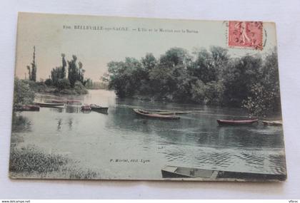 Cpa 1907, Belleville sur Saône, l'ile et le Mottiot sur la Saône, Rhône 69
