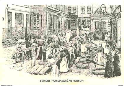 62 - Béthune - Béthune 1900 - Marché aux poissons - Carte Neuve - CPM - Voir Scans Recto-Verso