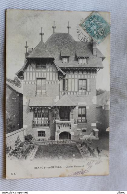 Cpa 1904, Blangy sur Bresle, chalet Normand, Seine Maritime 76