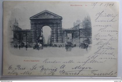 AK Bordeaux Porte d`Aquitaine 1901 gebraucht #PI234