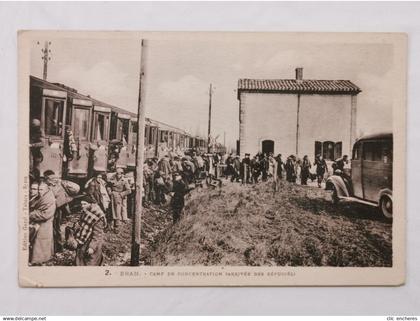 CPA militairia - 2/ Bram - Camp de Concentration (arrivée des réfugies) train gare WWII 39 40