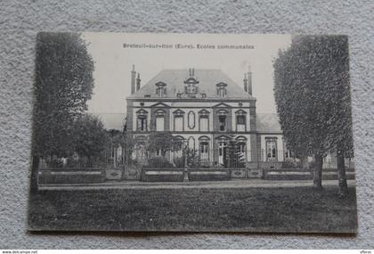 Cpa 1913, Breteuil sur Iton, Ecoles communales, Eure 27