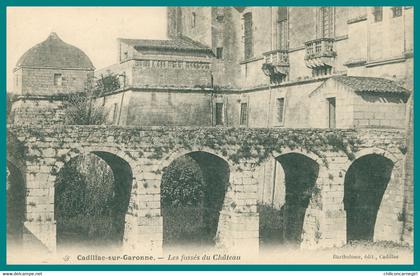 CADILLAC sur GARONNE - Les fossés du Château - Edit. CADILLAC