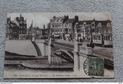 F525, Cpa 1921, Calais, le pont Richelieu, Pas de Calais 62