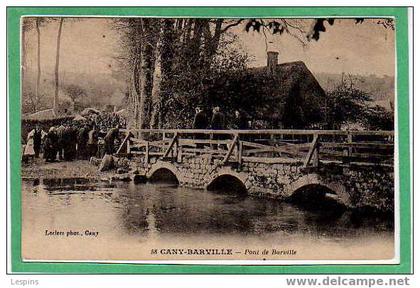 CANY BARVILLE --  Pont de Barville