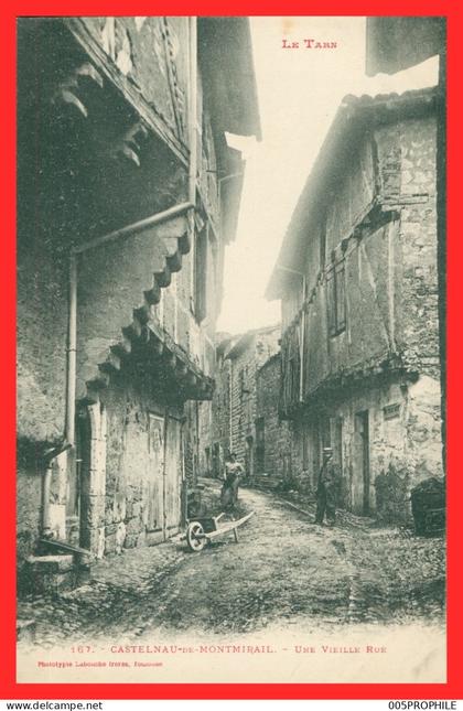* CASTELNAU DE MONTMIRAIL - Une vieille rue - Animée - Brouette - 167 - Edit. LABOUCHE
