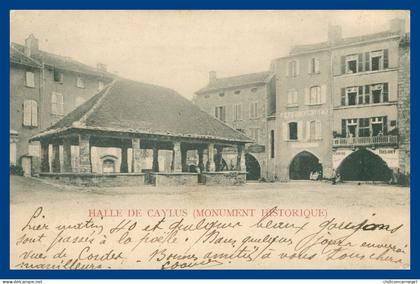 * CAYLUS - Halle de CAYLUS - Monument Historique - Cousi Delort - 1904