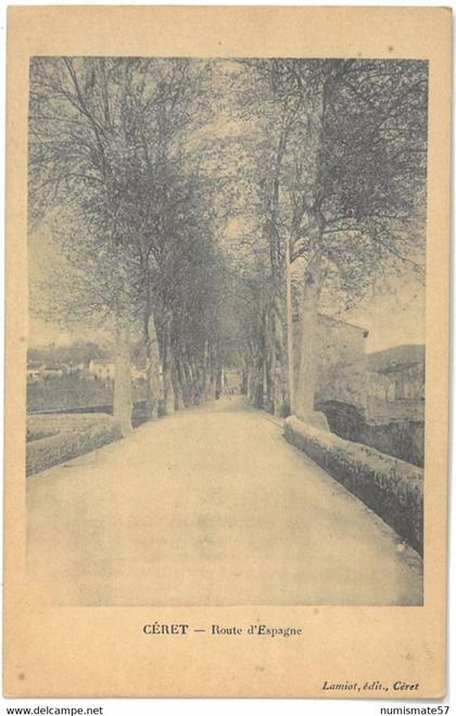 CPA CERET - Route d'Espagne - Ed. Lamiot , Céret - Année 1922