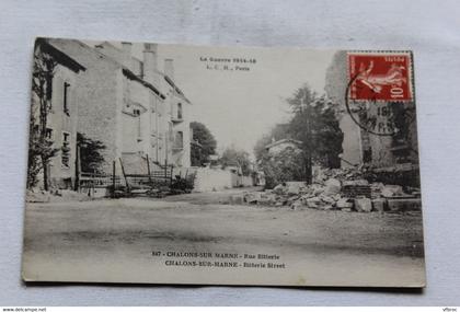 Cpa 1919, Chalons sur Marne,rue Bitterie, Marne 51