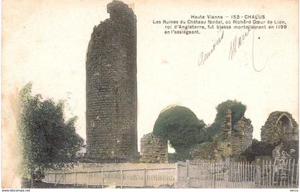 Carte Postale  ANCIENNE de   CHALUS - Ruines de Château ou fut bléssé mortellement Richard Coeur de LION en 1199