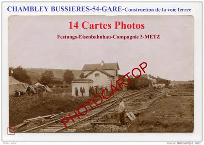 GARE-Construction Voie Ferree-CHAMBLEY BUSSIERES-14x Cartes Photos allemandes-Guerre14-18-1 WK-Militaria-France-54-