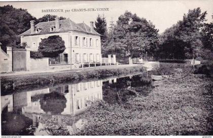 89 - yonne -  CHAMPS  sur YONNE -  Barrecour