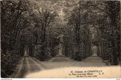 CPA Chantilly - Chateau de Chantilly - Le Parc - Les Trois Allees (1032177)
