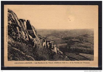 CPA 58 - Chateau-Chinon - Les Rochers du Vieux Chateau (609m.) et la Vallée de l'Yonne