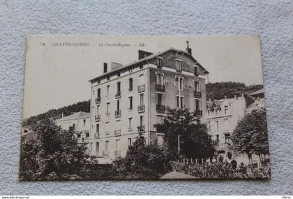 Chatel Guyon, le castel Regina, Puy de Dome