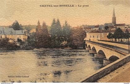 ¤¤   -   CHATEL-sur-MOSELLE    -   Le Pont       -   ¤¤