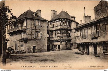 CPA CHATELDON - Maison du XVI Siecle (106414)