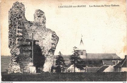 Carte POSTALE Ancienne de  CHATILLON sur MARNE - Ruines du vieux château