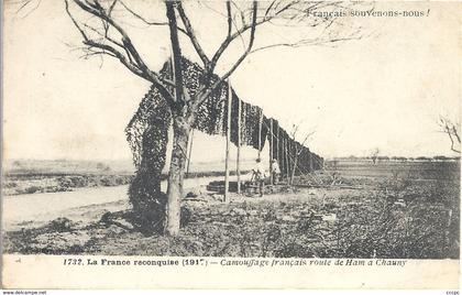 CPA Chauny La France reconquise 1917 Camouflage français route de Ham à Chauny militaire