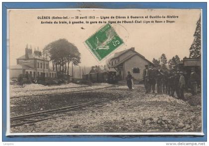 76 - CLERES -- 30 Avril 1913 - ligne de Cléres à Gueures et......