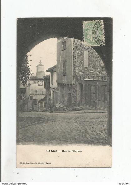 CORDES (TARN) RUE DE L'HORLOGE  1912