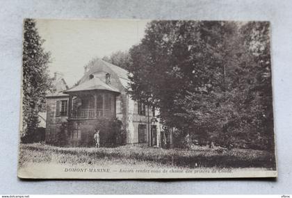 Domont Manine, ancien rendez vous de chasse des princes de Condé, Val d'Oise 95