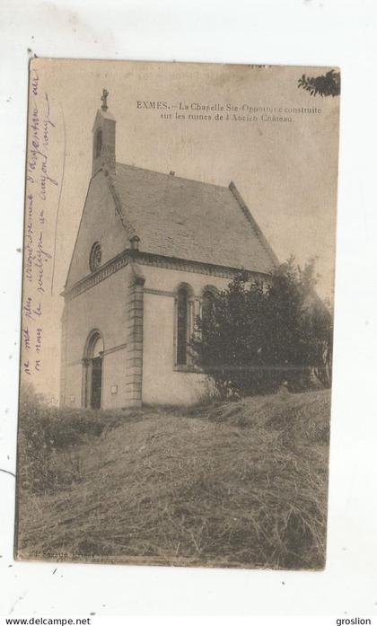 EXMES (ORNE) LA  CHAPELLE SAINTE OPPORTUNE CONSTRUITE SUR LES RUINES DE L'ANCIEN CHATEAU