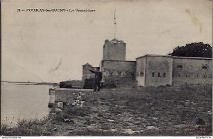 17 - Fouras-les-Bains - Le Sémaphore - Voyagé - Dos divisé...