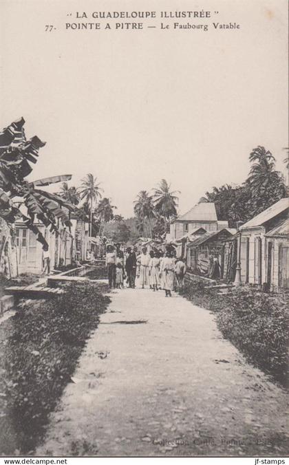 1910. GUADELOUPE. CARTE POSTALE (LA GUADELOUPE ILLUSTREE. POINTE A PITRE - Le Faubourg Vatable.) Beautiful... - JF437135