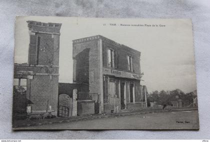 Ham, maisons incendiées place de la gare, Somme 80