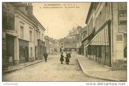 IVRY LA BATAILLE ...LA GRANDE RUE