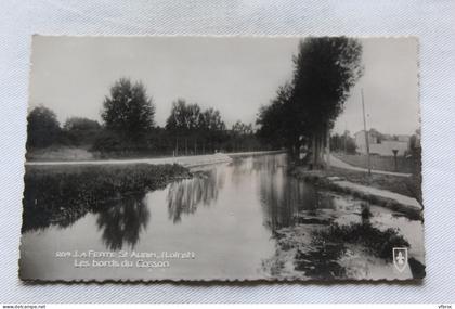 Cpsm, la Ferte saint Aubin, les bords du Cosson, Loiret 45