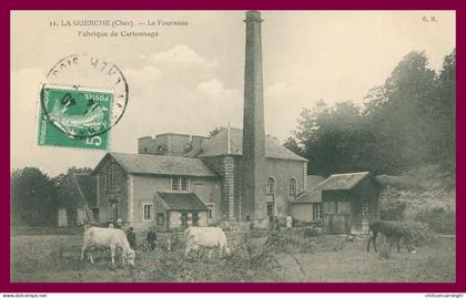 * LA GUERCHE SUR L'AUBOIS - Fourneau - Fabrique de Cartonnage - Vaches Cheval - Usine - Animée - Edit. E.M. - 1909