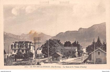 LA ROCHE SUR FORON - La Gare et la Pointe d'Andey - très bon état