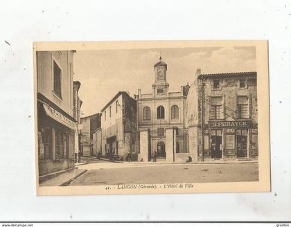 LANGON (GIRONDE) 41 L'HOTEL DE VILLE (CAFE ET MAGASIN DE CHAUSSURES G PEBAYLE)