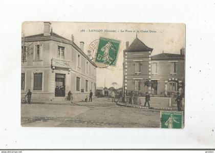 LANGON (GIRONDE) 986 LA POSTE ET LE CHALET DELAS (ANIMATION) 1910