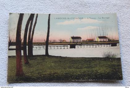 Cpa 1922, Laroche saint Cydroine, l'Yonne, le barrage, Yonne 89