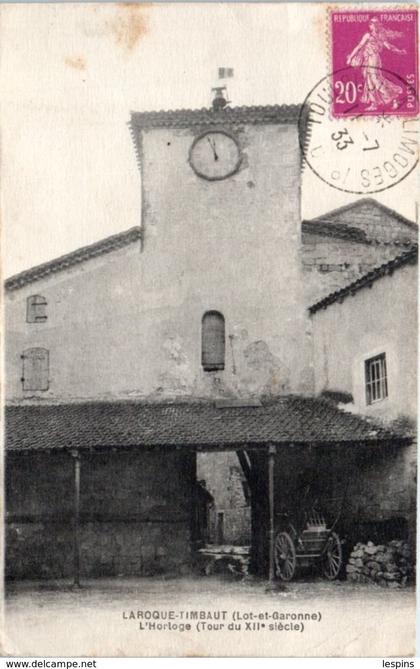 47 - LAROQUE - TIMBAUT --  L'Horloge