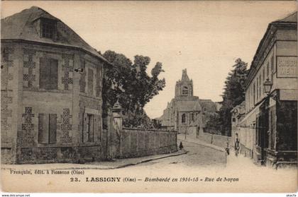 CPA LASSIGNY Bombarde en Rue de NOYON (131062)