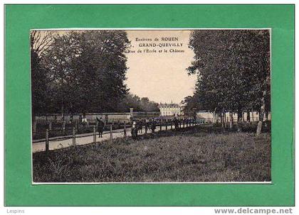 GRAND QUEVILLY --  Rue de l'Ecole et le Château