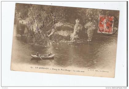 LE QUESNOY 67 ETANG DU PONT ROUGE LE COIN CASSE 1913