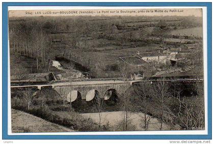 85 - LES LUCS sur BOULOGNE --  Le pont sur .....