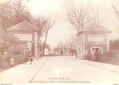 93 - Les Pavillons sous Bois - Reproduction de CPA - Anciens Pavillons des Gardes - Carte Publicitaire Avis Immobilier P