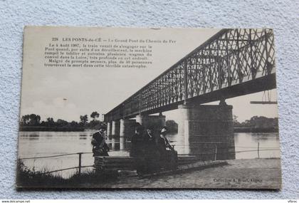 Cpa 1915, les Ponts de Cé, le grand pont du chemin de fer, Maine et Loire 49