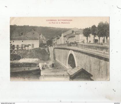 LIVERDUN PITTORESQUE LE PONT DE LA MALADRERIE 1916