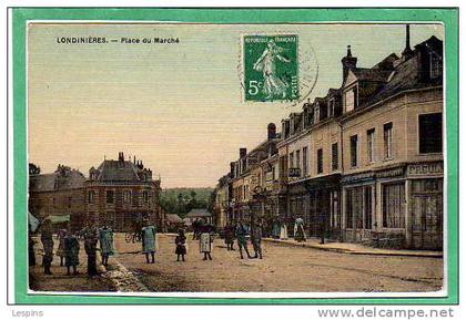 LONDINIERES -- Place du Marché