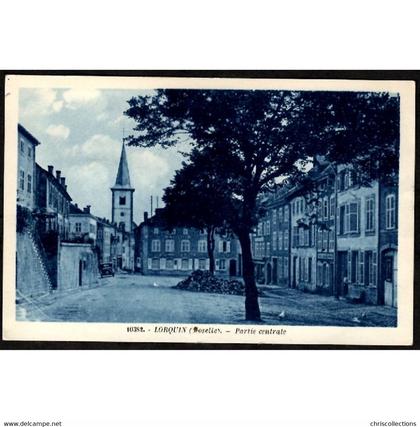 57 LORQUIN (Moselle) - Partie Centrale