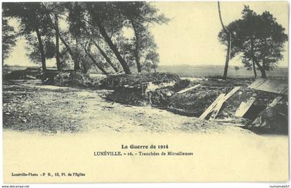 CPA LUNEVILLE - Tranchées de Mitrailleuses - Lunéville-Photo P. R. n°16