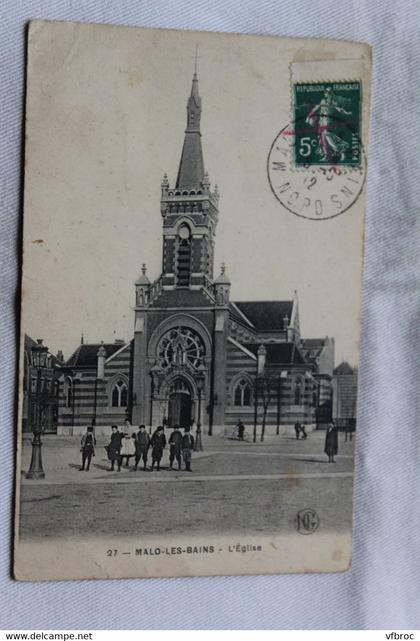 Cpa 1912, Malo les bains, l'église, Nord 59