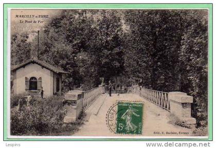 27 - MARCILLY sur EURE --  Le Pont de Fer